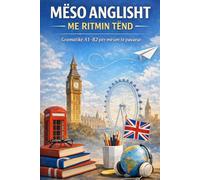 MESO ANGLISHT ME RITMIN TEND: Gramatika e gjuhes angleze nga niveli A1-B2