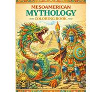 Mesoamerican Mythology Coloring Book
