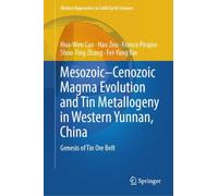 Mesozoic-Cenozoic Magma Evolution and Tin Metallogeny in Western Yunnan, China: Genesis of Tin Ore Belt