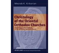 Mesrob K. Krikorian Christology of the Oriental Orthodox Churches (Tascabile)