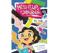 Mess-It-Up Journal for Kids: 35 Simple & Easy Activities to Spark Creativity and Imagination-No Screens Required