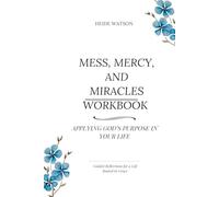 Mess, Mercy, and Miracles Workbook: Applying God's Purpose to Your Life: 2