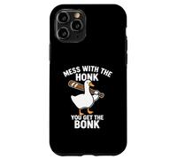 Mess with The Honk You Get Bonk Funny Goose Stupido Uccello Meme Custodia per iPhone 11 Pro