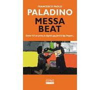 Messa beat. Estate '67: un prete, la dignità gay, Jimi & Sgt. Pepper...