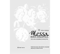 Messa della concordia. Spartito per coro, assemblea e orchestra