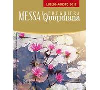 Messa e preghiera quotidiana (2018). Vol. 7: Luglio-Agosto