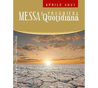 Messa e preghiera quotidiana (2021). Vol. 4: Aprile.