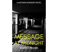Message at Midnight: A Matthew Konquist Mystery