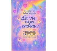 Message de la Fée Virginia: La vie est un cadeau !