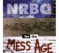 Message for the Mess Age by Nrbq (2006-12-05)