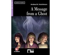 Message from a Ghost. Con Audio Scaricabile (A) [Lingua inglese]: A Message from a Ghost + Audio Scaricabile: A2-niveau ERK