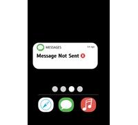 Message not sent: A self-help journal to assist you let go of those unsent texts to promote healing and development.