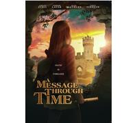 Message Through Time, A (DVD) Alex McCurley Ashley Stell Carey Johnson