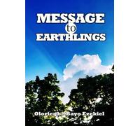Message to Earthlings
