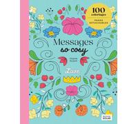 Messages cosy: 100 coloriages