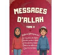 Messages d'Allah - Tome II: Leçons tirées du Coran, des Hadiths et des récits du Prophète pour les enfants