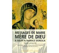 Messages De Marie Mere De Dieu A Soeur Altagrace Doresca. Vierge Consacree