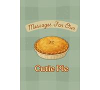 Messages For Our Cutie Pie: A Baby Shower Journal for New Parents
