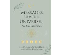 Messages From The Universe: Are You Listening?