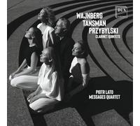 Messages Quartet, Piotr Lato - Clarinet Quintets by Wajnberg, Tansman & Przybylski