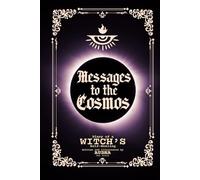 Messages to the Cosmos: Diary of a Witch´s Self-Healing