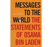 Messages to the World: The Statements of Osama Bin Laden