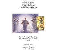 Messaggi ai figli della Divina volontà. Vol. 6