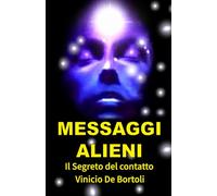 Messaggi Alieni: Il segreto del Contatto