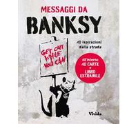 Messaggi da Banksy. 40 ispirazioni dalla strada. Oracolo. Con 40 Carte