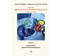 Messaggi da «mondi parallelli»