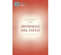 Messaggi dal cielo. Voci e insegnamenti dall'Oltre