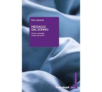 Messaggi dal sonno. Parole e patologie rivelate dal sonno