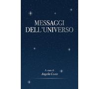 MESSAGGI DALL’ UNIVERSO