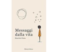 Messaggi dalla vita