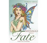 Messaggi dalle fate. Libro da colorare