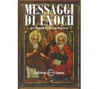 Messaggi di Enoch. Vol. 2: Per superare i giorni di prova.
