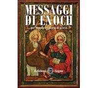 Messaggi di Enoch. Vol. 2: Per superare i giorni di prova.