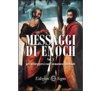 Messaggi di Enoch. Vol. 3: Per proteggersi con l'armatura spirituale.
