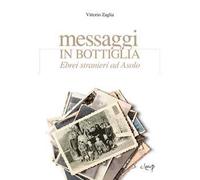 Messaggi in bottiglia. Ebrei stranieri ad Asolo
