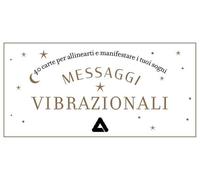 Messaggi vibrazionali. 40 carte per allinearti e manifestare i tuoi sogni. Con 40 Carte