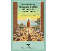 Messaggio inviato sulla punta di una lancia. (Poesie 1968-1993). Ediz. bilingue