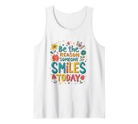 Messaggio ispiratore Be The Reason Someone Smiles Today Canotta