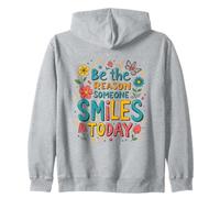 Messaggio ispiratore Be The Reason Someone Smiles Today Felpa con Cappuccio