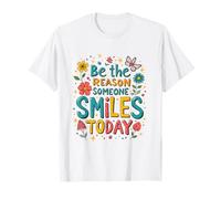Messaggio ispiratore Be The Reason Someone Smiles Today Maglietta