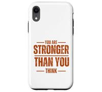 Messaggio ispiratore "You Are Stronger Than You Think" Custodia per iPhone XR