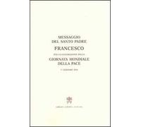Messaggio per la celebrazione della Giornata mondiale della pace. 1° gennaio 2016