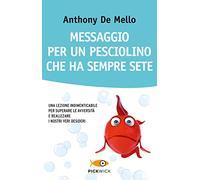 Messaggio per un pesciolino che ha sempre sete