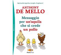 Messaggio per un'aquila che si crede un pollo