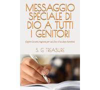 MESSAGGIO SPECIALE DI DIO A TUTTI I GENITORI: Capire la vera ragione per cui Dio ti ha dato bambini: 20