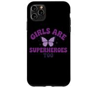 Messaggio viola con farfalla "Girls Are Superheroes Too" Custodia per iPhone 11 Pro Max